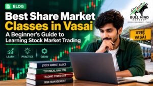 Best Share Market Classes in Vasai - Bull Mind Academy