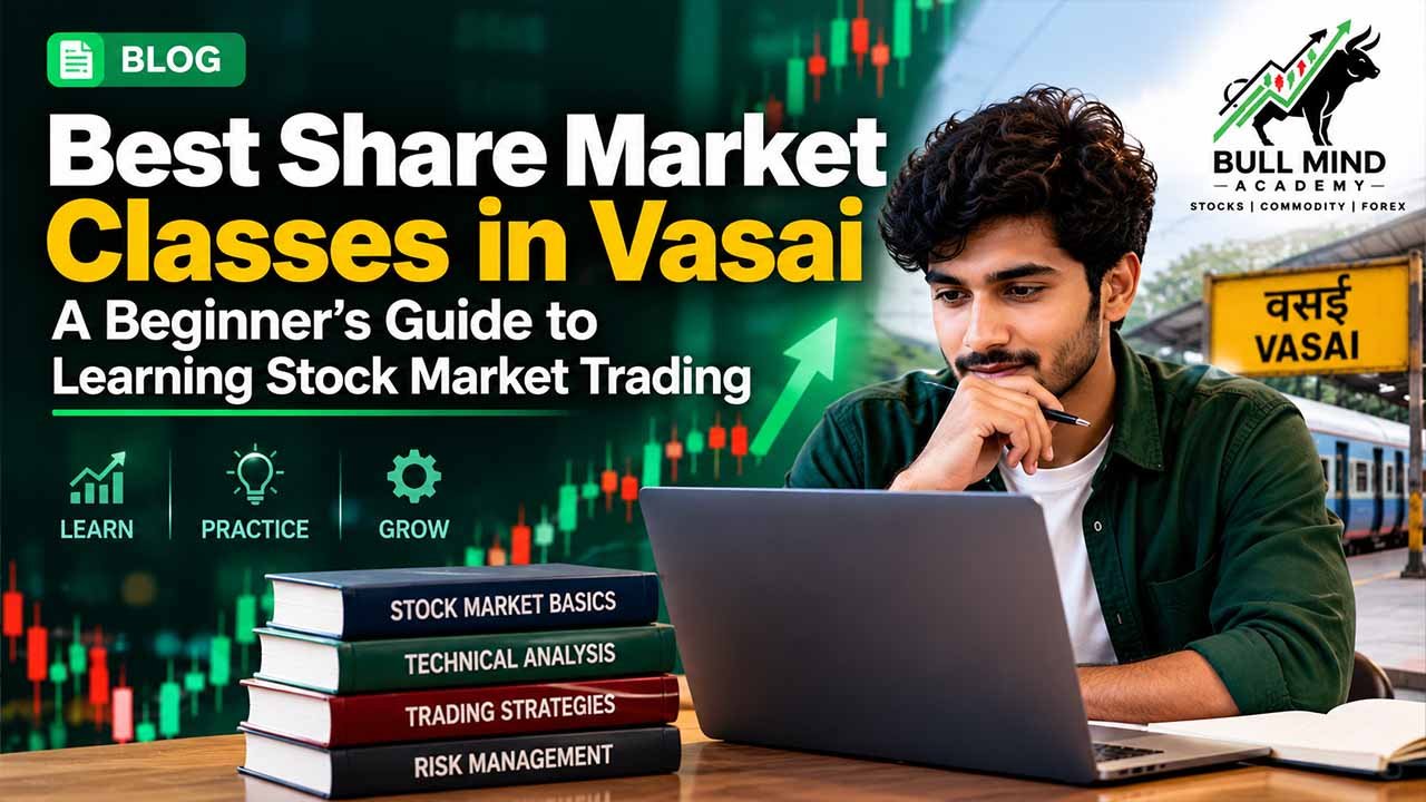 Best Share Market Classes in Vasai - Bull Mind Academy
